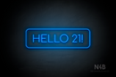 "HELLO 21" (Cooper font) - LED neon sign