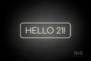 "HELLO 21" (Cooper font) - LED neon sign