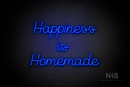 "Happiness is Homemade" (Crown font) - LED neon sign