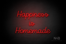 "Happiness is Homemade" (Crown font) - LED neon sign