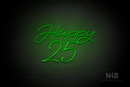 "Happy 25" (Custom - Austina font) - LED neon sign