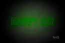 "HAPPY 25!" (Charlote Rounded font) - LED neon sign