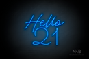 "Hello 21" (Custom font, capital H) - LED neon sign