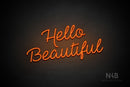 "Hello Beautiful" (Neko Demo font) - LED neon sign