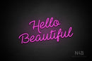"Hello Beautiful" (Neko Demo font) - LED neon sign