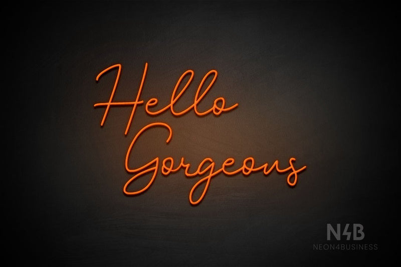 "Hello Gorgeous" (Good Place font) - LED neon sign