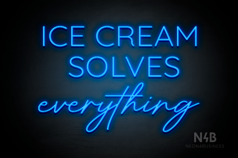 "ICE CREAM SOLVES everything" (Castle - Better Day font) - LED neon sign