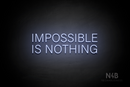 "IMPOSSIBLE IS NOTHING" (Control Variable Concept font) - LED neon sign