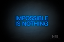"IMPOSSIBLE IS NOTHING" (Control Variable Concept font) - LED neon sign