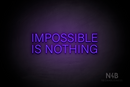 "IMPOSSIBLE IS NOTHING" (Control Variable Concept font) - LED neon sign