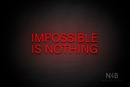 "IMPOSSIBLE IS NOTHING" (Control Variable Concept font) - LED neon sign
