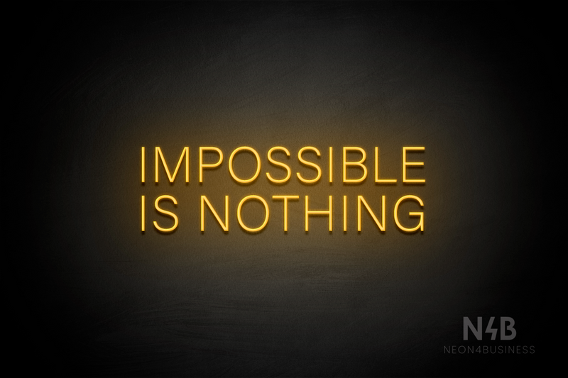 "IMPOSSIBLE IS NOTHING" (Control Variable Concept font) - LED neon sign