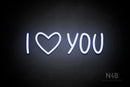 "I (heart Symbol) YOU" (Believer font) - LED neon sign