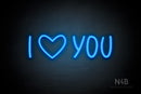 "I (heart Symbol) YOU" (Believer font) - LED neon sign