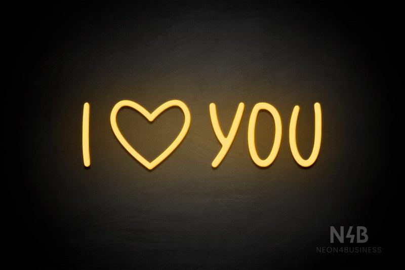 "I (heart Symbol) YOU" (Believer font) - LED neon sign