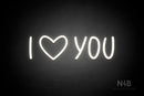 "I (heart Symbol) YOU" (Believer font) - LED neon sign