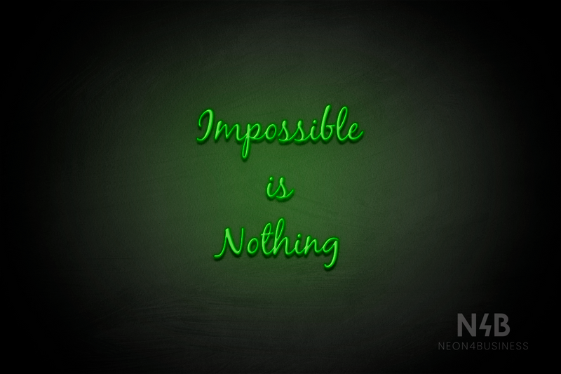 "IMPOSSIBLE IS NOTHING" (Notes font) - LED neon sign