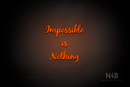 "IMPOSSIBLE IS NOTHING" (Notes font) - LED neon sign
