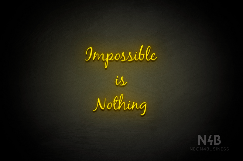 "IMPOSSIBLE IS NOTHING" (Notes font) - LED neon sign