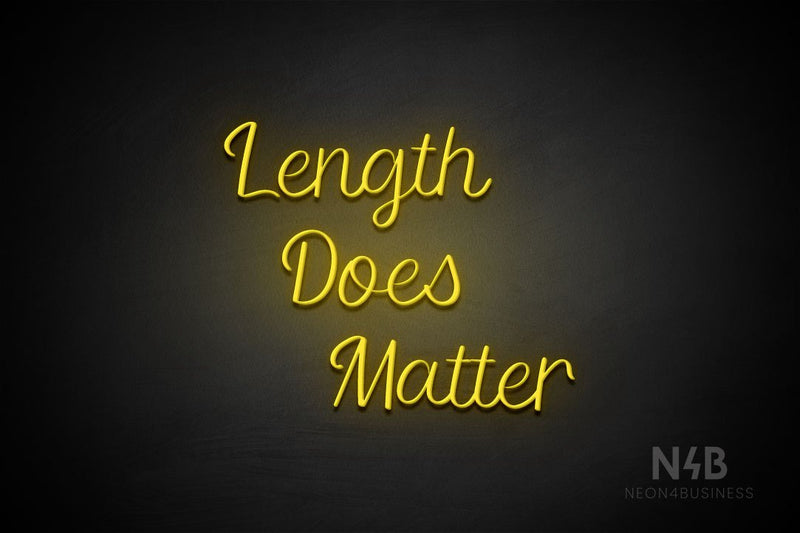 "Length Does Matter" (Rommina font) - LED neon sign