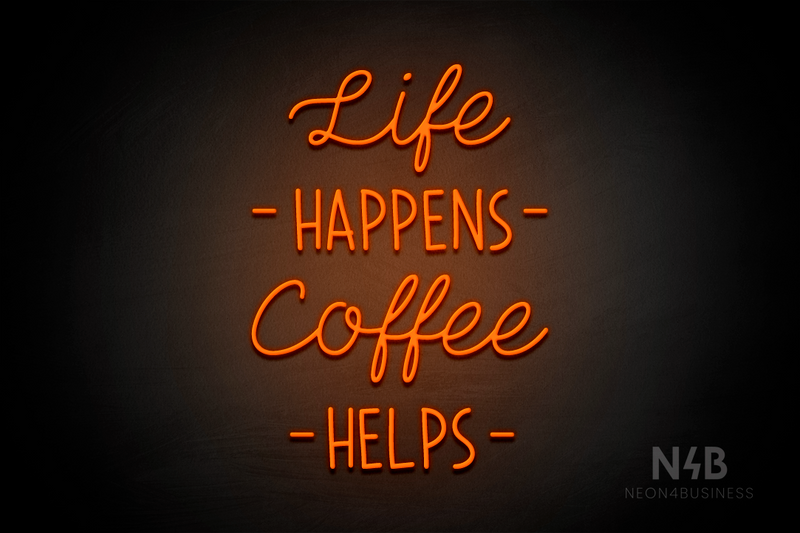 "Life HAPPENS Coffee HELPS" (Neko - Star font) - LED neon sign