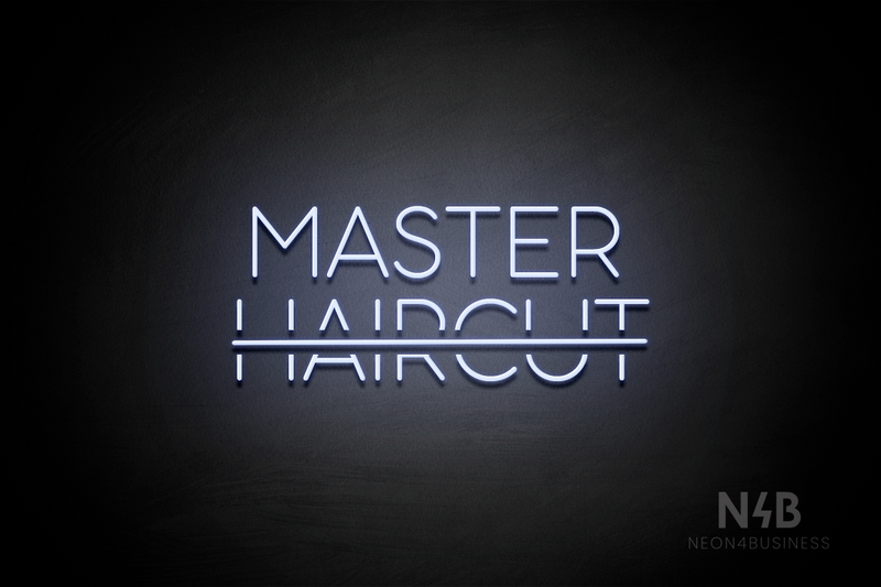 "MASTER HAIRCUT" strikethrough haircut (Sunny Day font) - LED neon sign