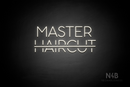 "MASTER HAIRCUT" strikethrough haircut (Sunny Day font) - LED neon sign