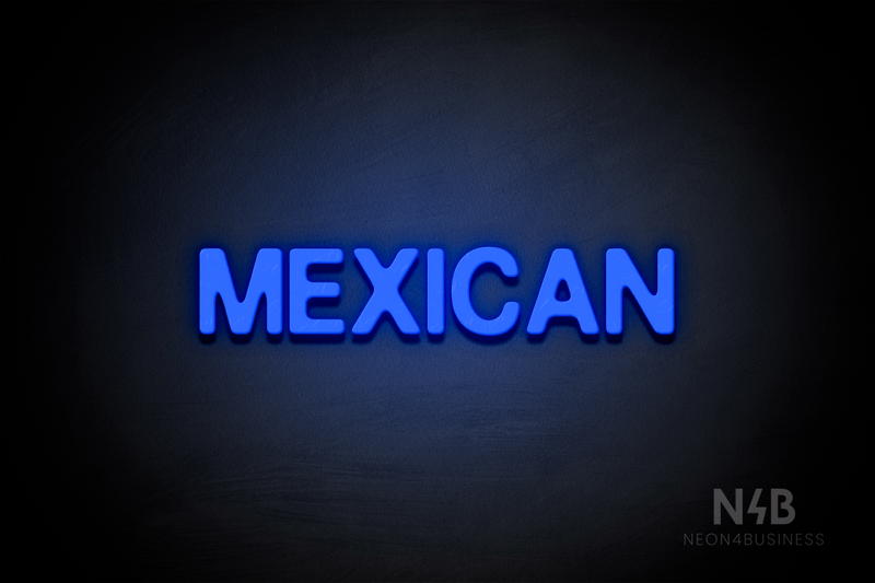 "MEXICAN" (Adventure font) - LED neon sign