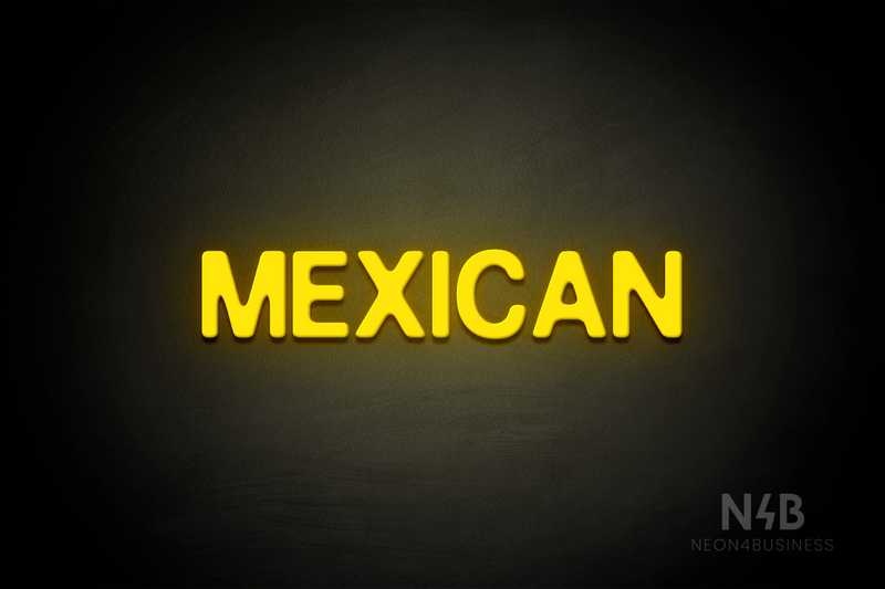 "MEXICAN" (Adventure font) - LED neon sign