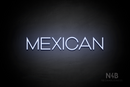 "MEXICAN" (Reason font) - LED neon sign