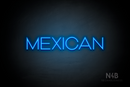 "MEXICAN" (Reason font) - LED neon sign