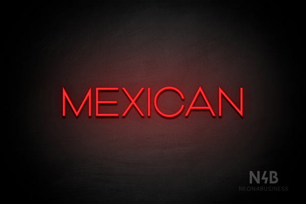 "MEXICAN" (Reason font) - LED neon sign