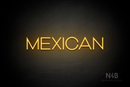 "MEXICAN" (Reason font) - LED neon sign