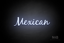 "Mexican" (Notes font) - LED neon sign