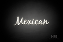 "Mexican" (Notes font) - LED neon sign