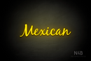 "Mexican" (Notes font) - LED neon sign