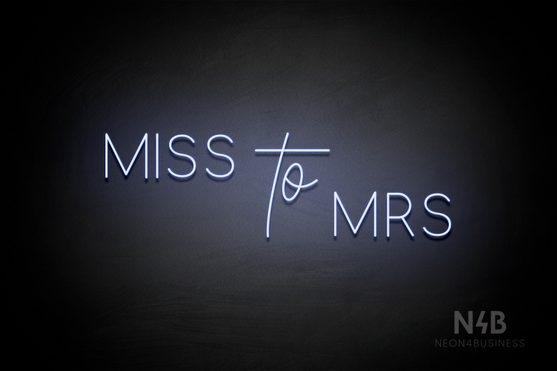 "MISS To MRS" (Circular - Custom font) - LED neon sign