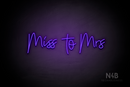 "miss to mrs" (Custom font) - LED neon sign