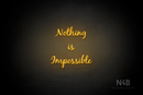 "NOTHING IS IMPOSSIBLE" (Notes font) - LED neon sign