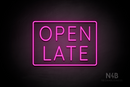 "OPEN LATE" with border (Castle font) - LED neon sign