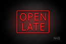 "OPEN LATE" with border (Castle font) - LED neon sign