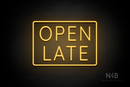 "OPEN LATE" with border (Castle font) - LED neon sign