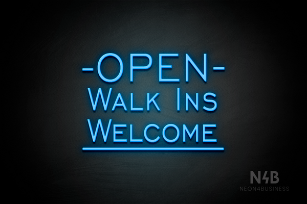 "OPEN WALK INS WELCOME" (One Day font) - LED neon sign
