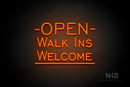 "OPEN WALK INS WELCOME" (One Day font) - LED neon sign