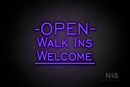 "OPEN WALK INS WELCOME" (One Day font) - LED neon sign