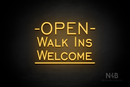 "OPEN WALK INS WELCOME" (One Day font) - LED neon sign