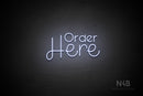 "Order Here" (Shadows font / Sofia font) - LED neon sign