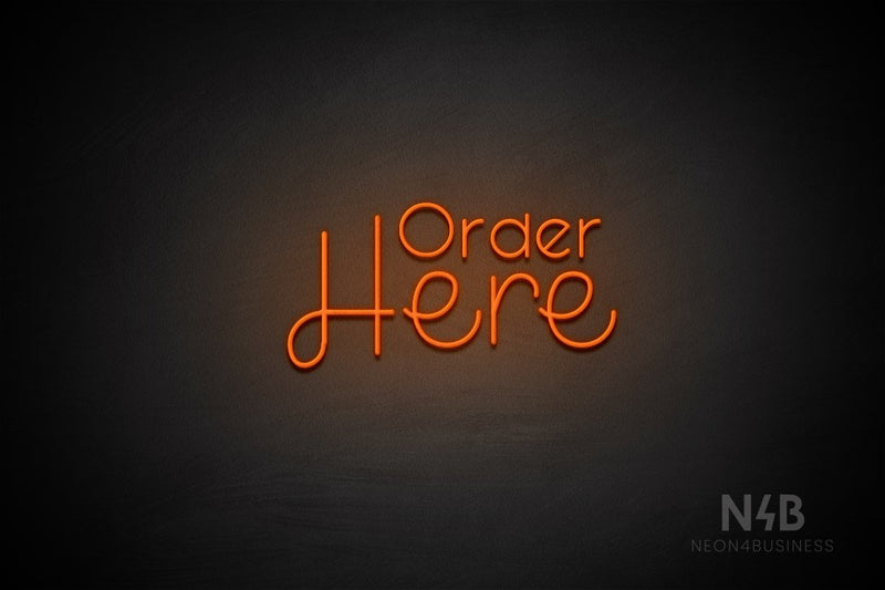 "Order Here" (Shadows font / Sofia font) - LED neon sign