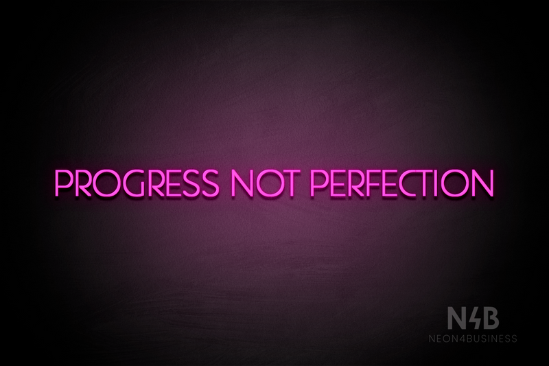 "PROGRESS NOT PERFECTION" (Paradise font) - LED neon sign