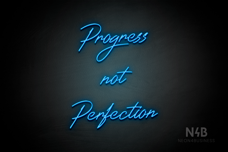 "Progress not Perfection" (Happiness font) - LED neon sign